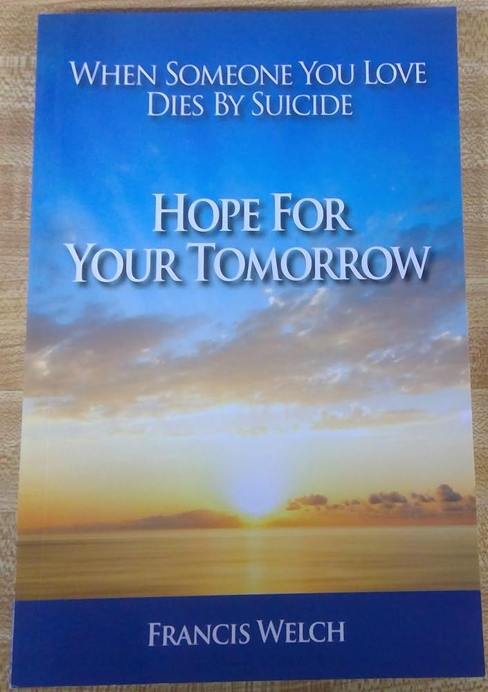 Hope For Your Tomorrow - When Someone You Love Dies By Suicide cover image