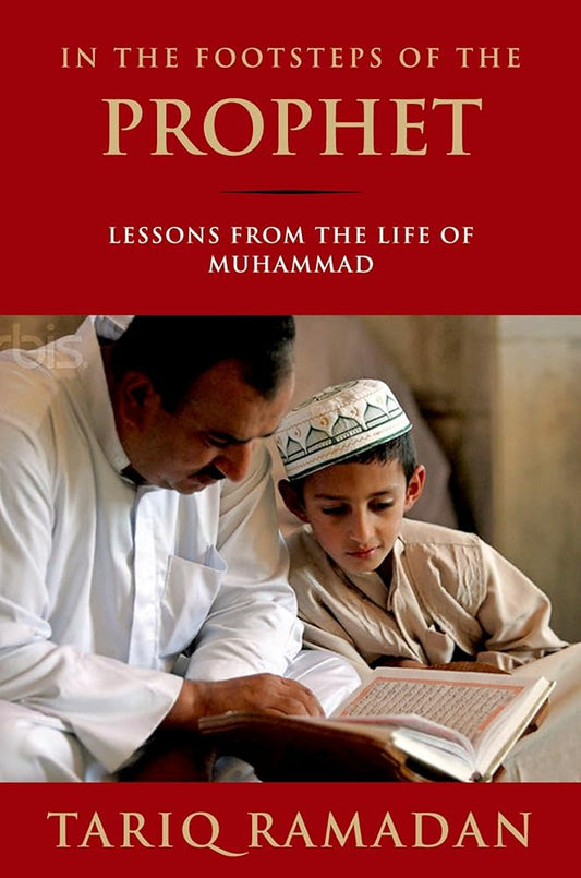 In the Footsteps of the Prophet: Lessons from the Life of Muhammad cover image