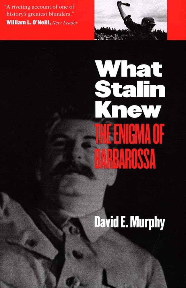 What Stalin Knew: The Enigma of Barbarossa cover image