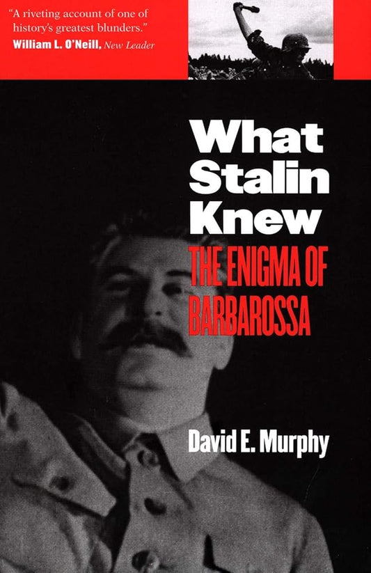 What Stalin Knew: The Enigma of Barbarossa cover image