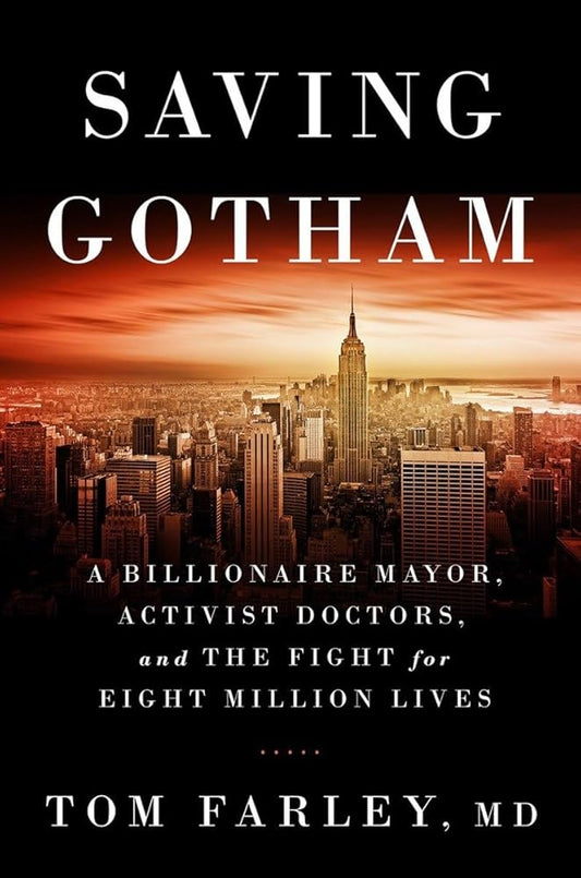 Saving Gotham: A Billionaire Mayor, Activist Doctors, and the Fight for Eight Million Lives cover image