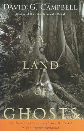 A Land of Ghosts: The Braided Lives of People and the Forest in Far Western Amazonia cover image