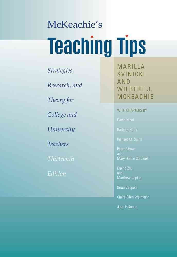 McKeachie's Teaching Tips: Strategies, Research, and Theory for College and University Teachers cover image