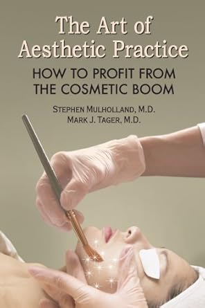The Art of Aesthetic Practice: How to Profit from the Cosmetic Boom cover image