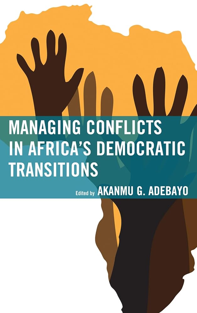 Managing Conflicts in Africa's Democratic Transitions cover image