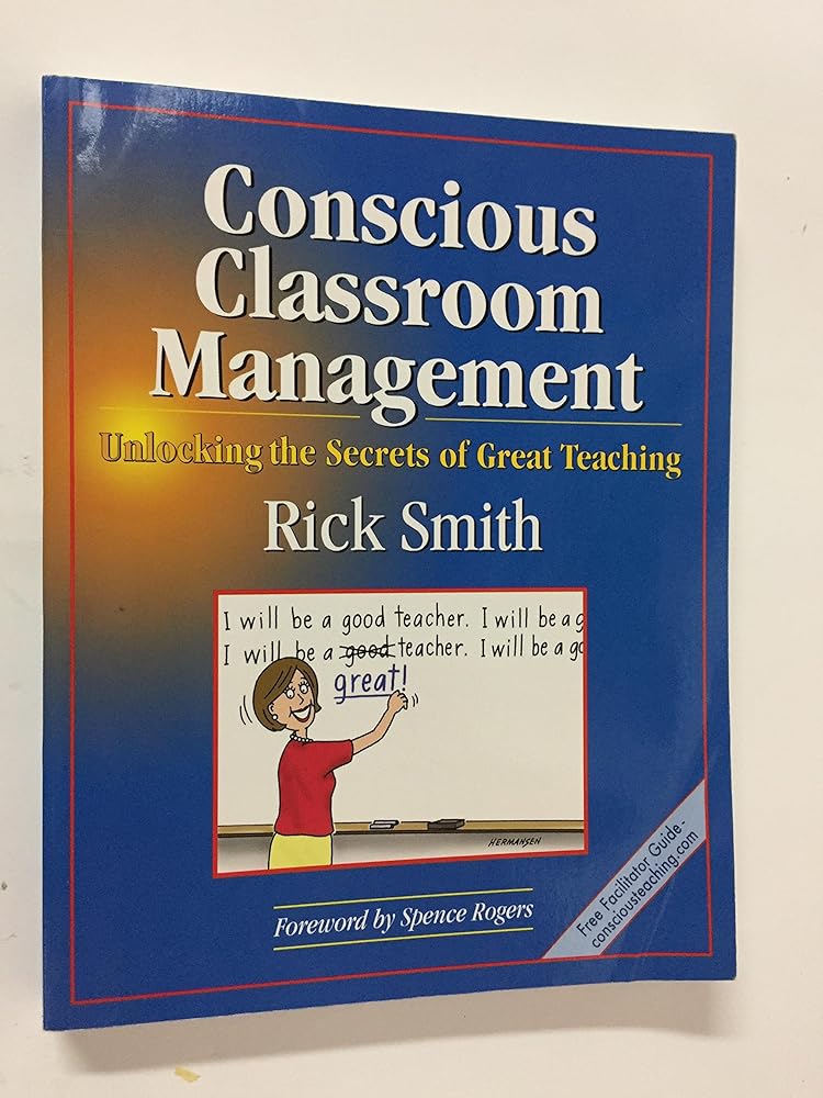 Conscious Classroom Management: Unlocking the Secrets of Great Teaching cover image