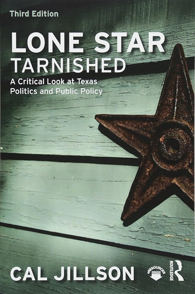 Lone Star Tarnished: A Critical Look at Texas Politics and Public Policy cover image