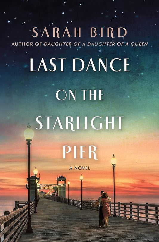 Last Dance on the Starlight Pier: A Novel cover image