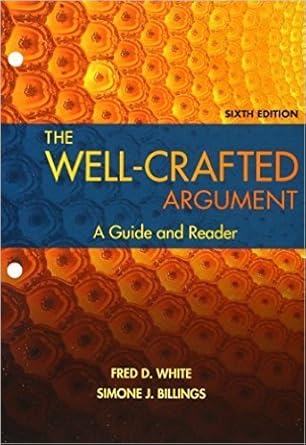 The Well-Crafted Argument - A guide and reader -- 6th Edition cover image