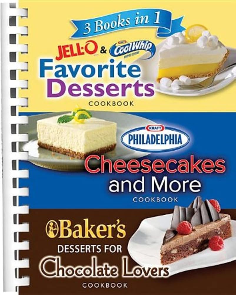 3 Books in 1: Jello and Cool Whip Favorite Desserts, Baker's Dessert for Chocolate Lovers, Philadelphia Cheesecakes and More cover image