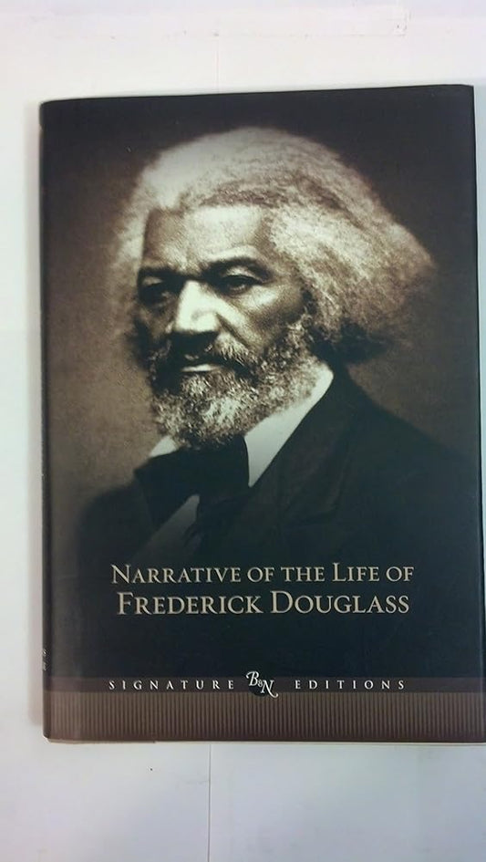 Narrative of the Life of Frederick Douglass (Barnes & Noble Signature Edition): And Selected Essays and Speeches (Barnes & Noble Signature Editions) cover image