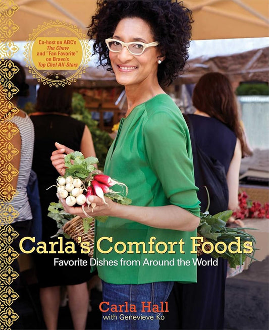 Carla's Comfort Foods: Favorite Dishes from Around the World cover image