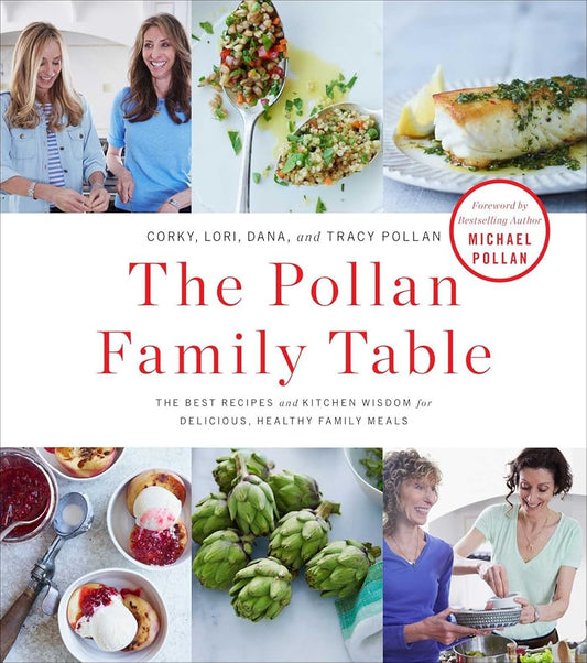The Pollan Family Table: The Best Recipes and Kitchen Wisdom for Delicious, Healthy Family Meals cover image