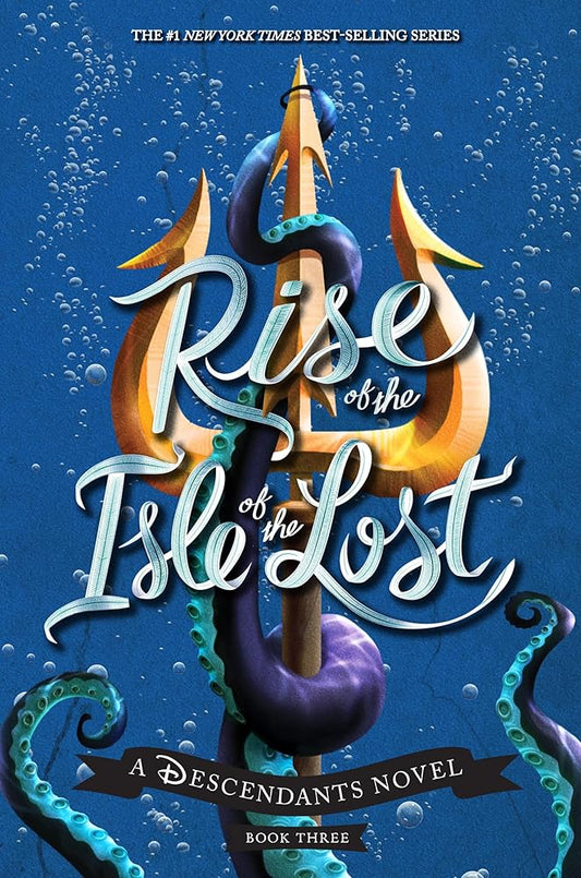 Rise of the Isle of the Lost-A Descendants Novel: A Descendants Novel (The Descendants) cover image