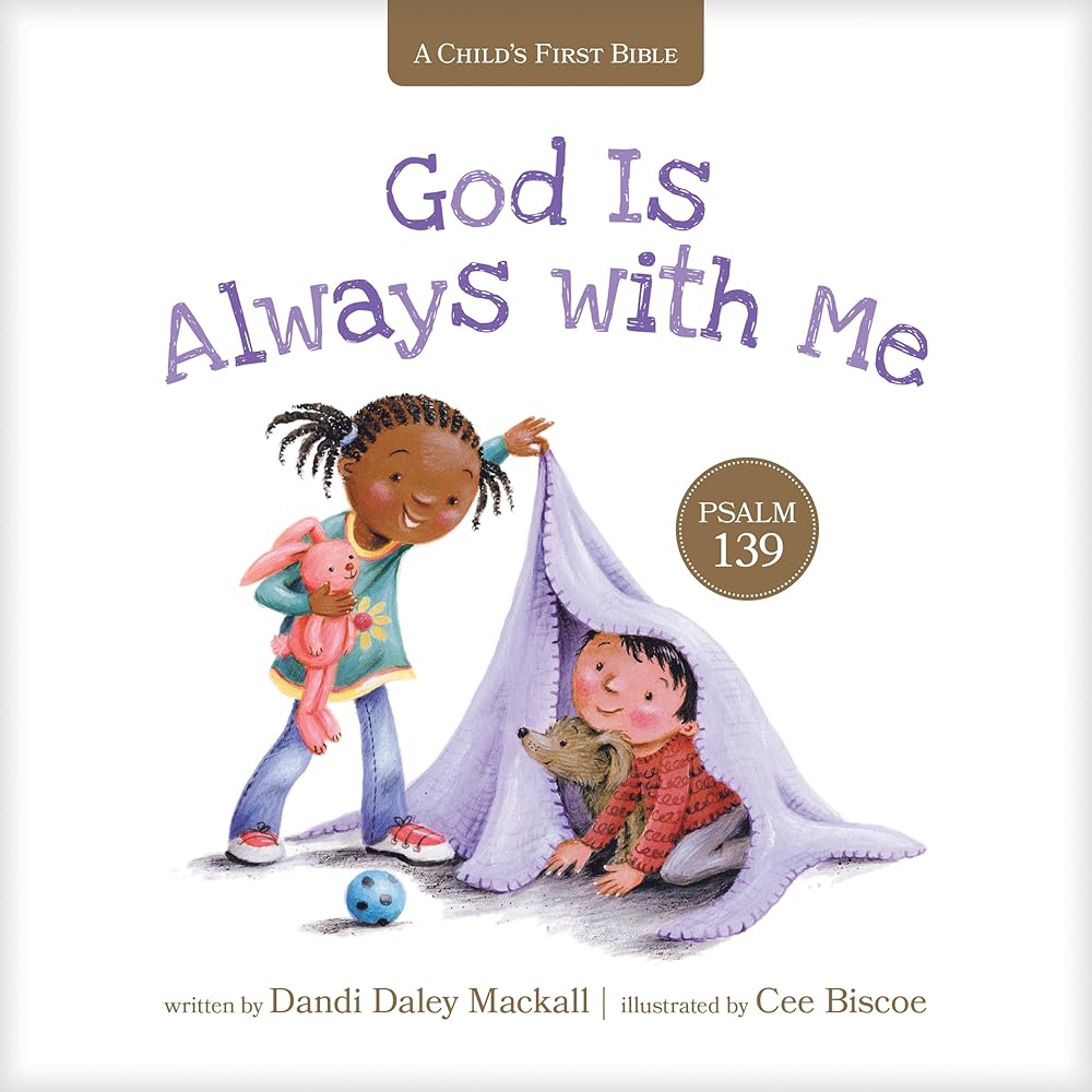 God Is Always with Me: Psalm 139 (A Child's First Bible) cover image