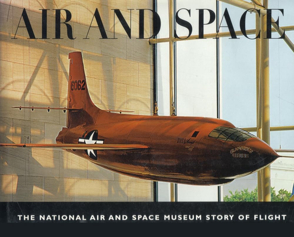 Air and Space: The National Air and Space Museum Story of Flight cover image