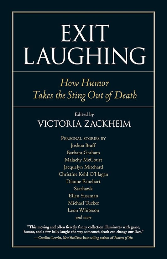 Exit Laughing: How Humor Takes the Sting Out of Death (Io Series) cover image