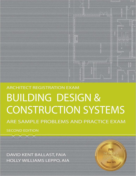 Building Design & Construction Systems: ARE Sample Problems and Practice Exam, 2nd Ed cover image