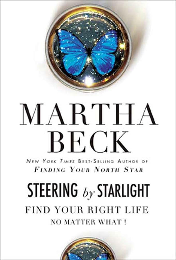 Steering by Starlight: Find Your Right Life, No Matter What! cover image