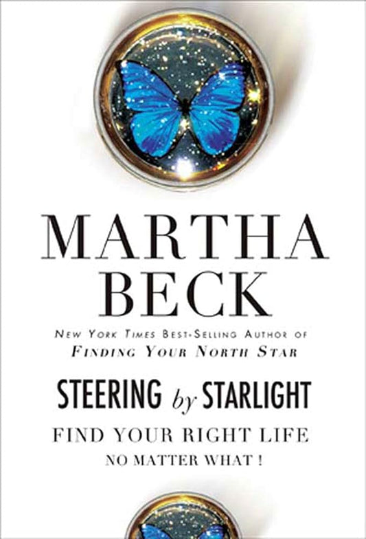 Steering by Starlight: Find Your Right Life, No Matter What! cover image