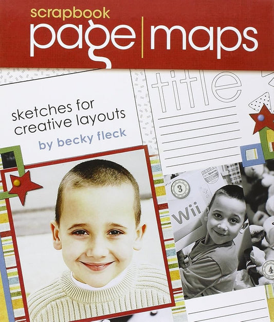 Scrapbook Page Maps: Sketches for Creative Layouts cover image