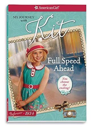 Full Speed Ahead: My Journey with Kit (American Girl: Beforever: Kit) cover image