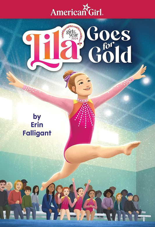 Lila Goes for Gold (American Girl's Girl of the Year 2024) (American Girl® Girl of the Year™) cover image