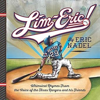 LIM-ERIC!: Whimsical Rhymes From the Voice of the Texas Rangers and his Friends cover image