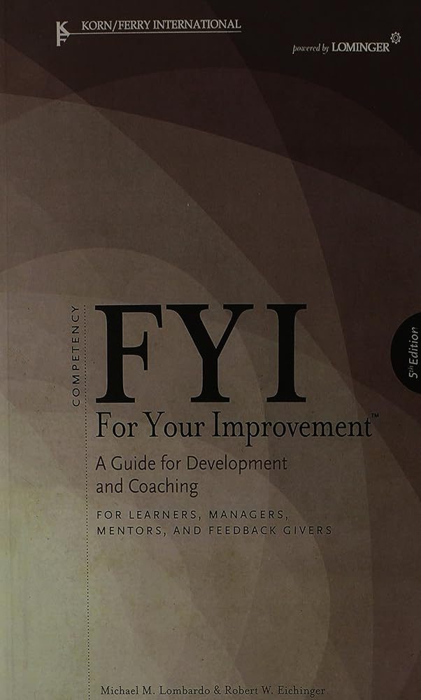 FYI: For Your Improvement - For Learners, Managers, Mentors, and Feedback Givers cover image