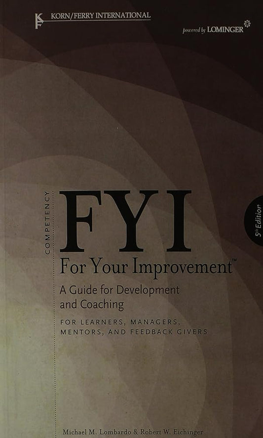 FYI: For Your Improvement - For Learners, Managers, Mentors, and Feedback Givers cover image