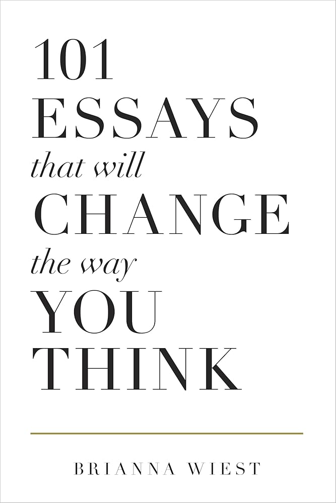 101 Essays That Will Change The Way You Think cover image