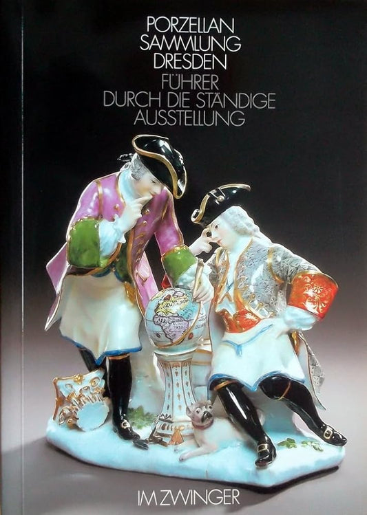 Porzellansammlung im Dresdner Zwinger: Führer durch die ständige Ausstellung cover image